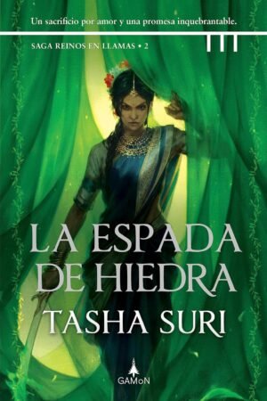 La espada de hiedra de Tasha Suri