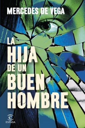 La hija de un buen hombre de Mercedes de Vega