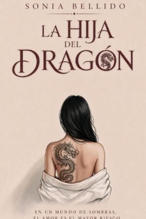 La hija del dragón de Sonia Bellido Aguirre