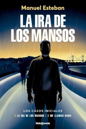 La ira de los mansos de Manuel Esteban