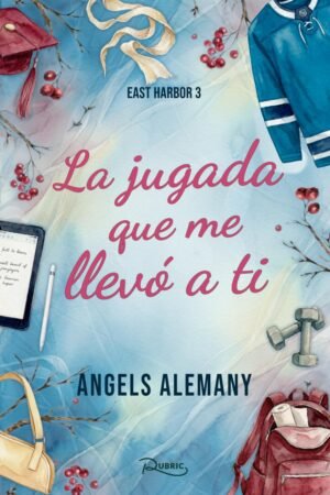 La jugada que me llevó a ti de Angels Alemany