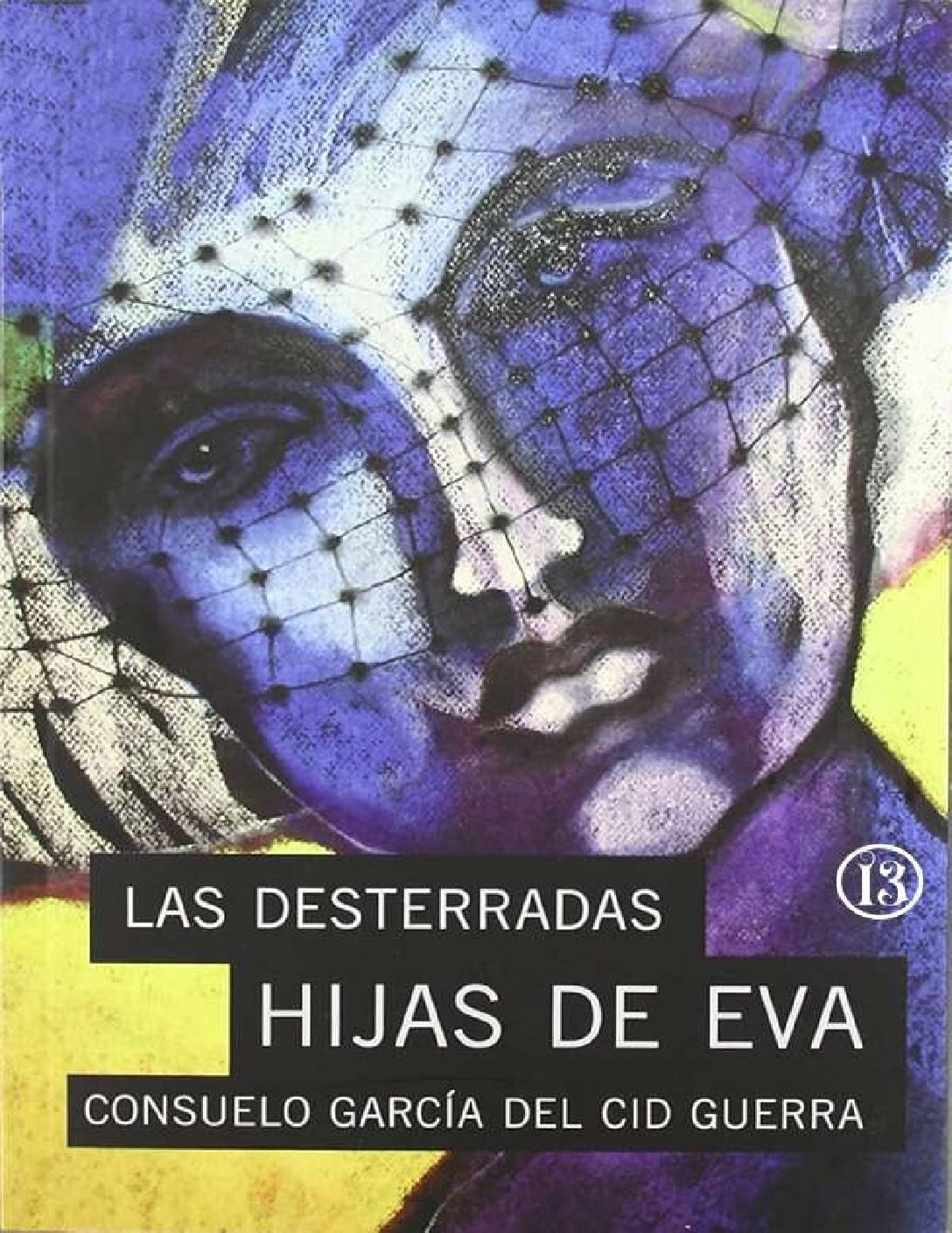 Las desterradas hijas de Eva de Consuelo García del Cid Guerra