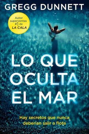 Lo que oculta el mar de Gregg Dunnett