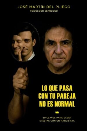 Lo que pasa con tu pareja no normal de José Martín del Pliego