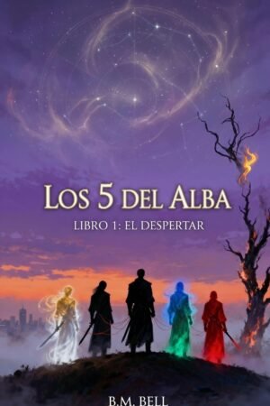 Los 5 del Alba. El despertar B.M. Bell