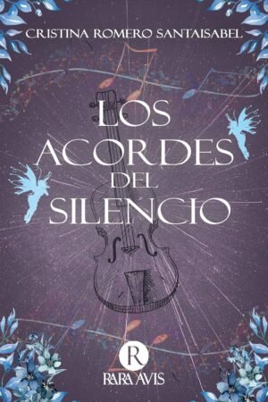 Los acordes del silencio de Cristina Romero Santaisabel
