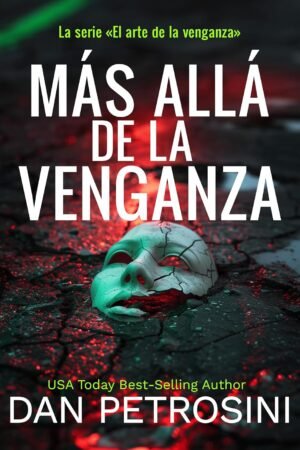 Más Allá De La Venganza de Dan Petrosini