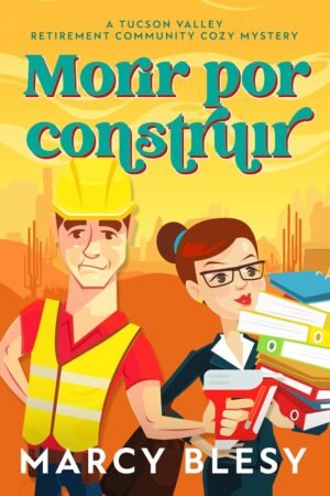 Morir por construir de Marcy Blesy