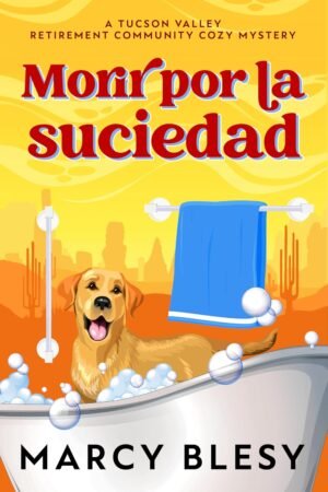Morir por la suciedad de Marcy Blesy