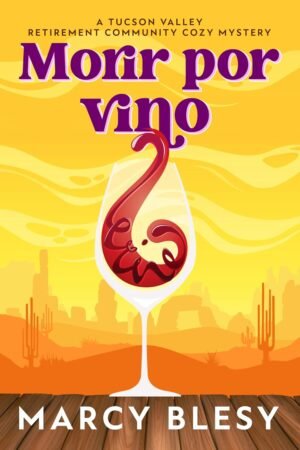 Morir por vino de Marcy Blesy