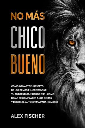 No más chico bueno de Alex Fischer
