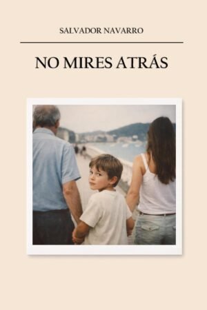 No mires atrás de Salvador Navarro