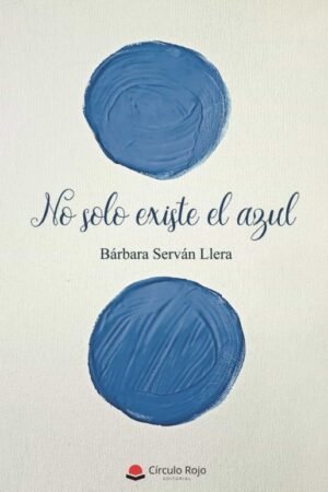 No solo existe el azul de Bárbara Serván Llera