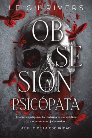 Obsesión psicópata de Leigh Rivers