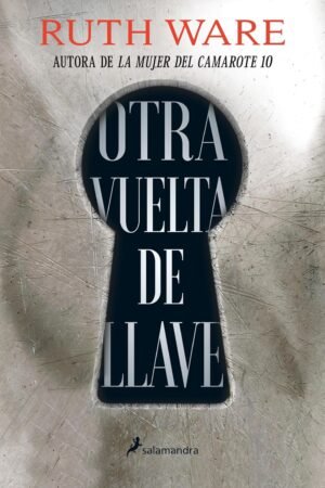 Otra vuelta de llave de Ruth Ware