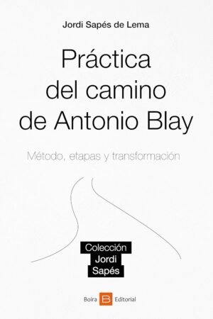 Práctica del camino de Antonio Blay de Jordi Sapes de Lema
