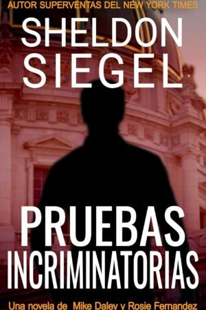 Pruebas Incriminatorias de Sheldon Siegel