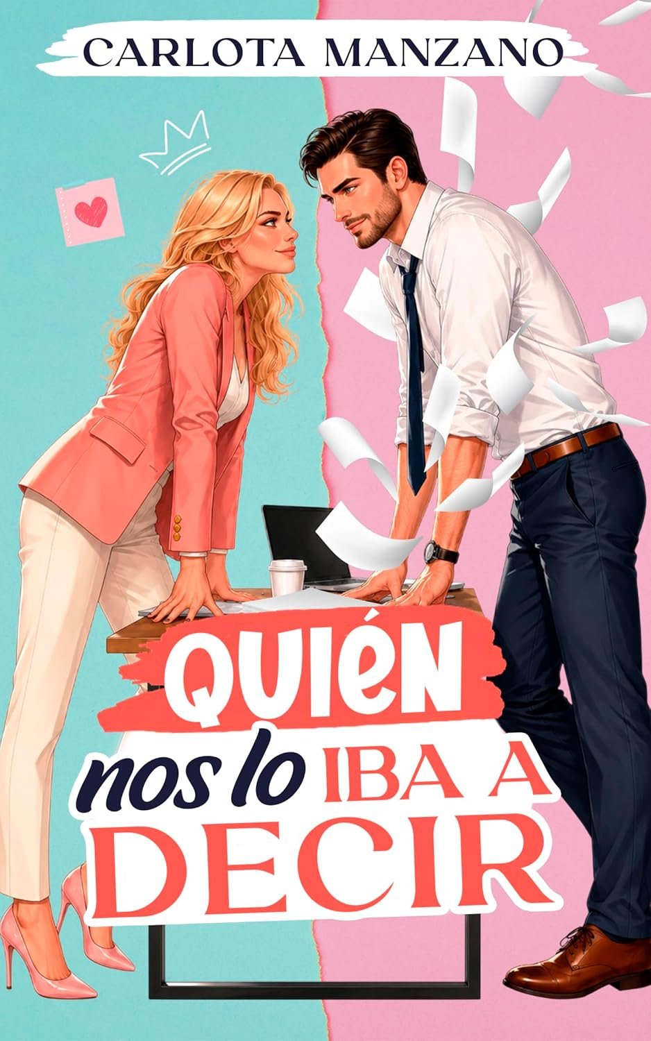 Quién nos lo iba a decir de Carlota Manzano 1 Quién nos lo iba a decir de Carlota Manzano