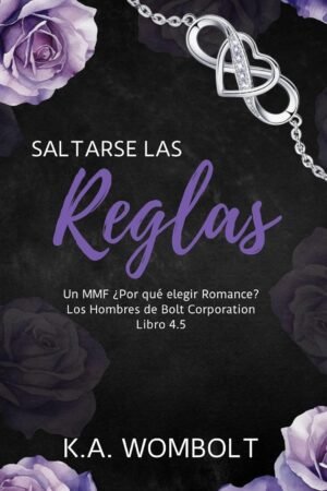 Saltarse las Reglas de K.A. Wombolt