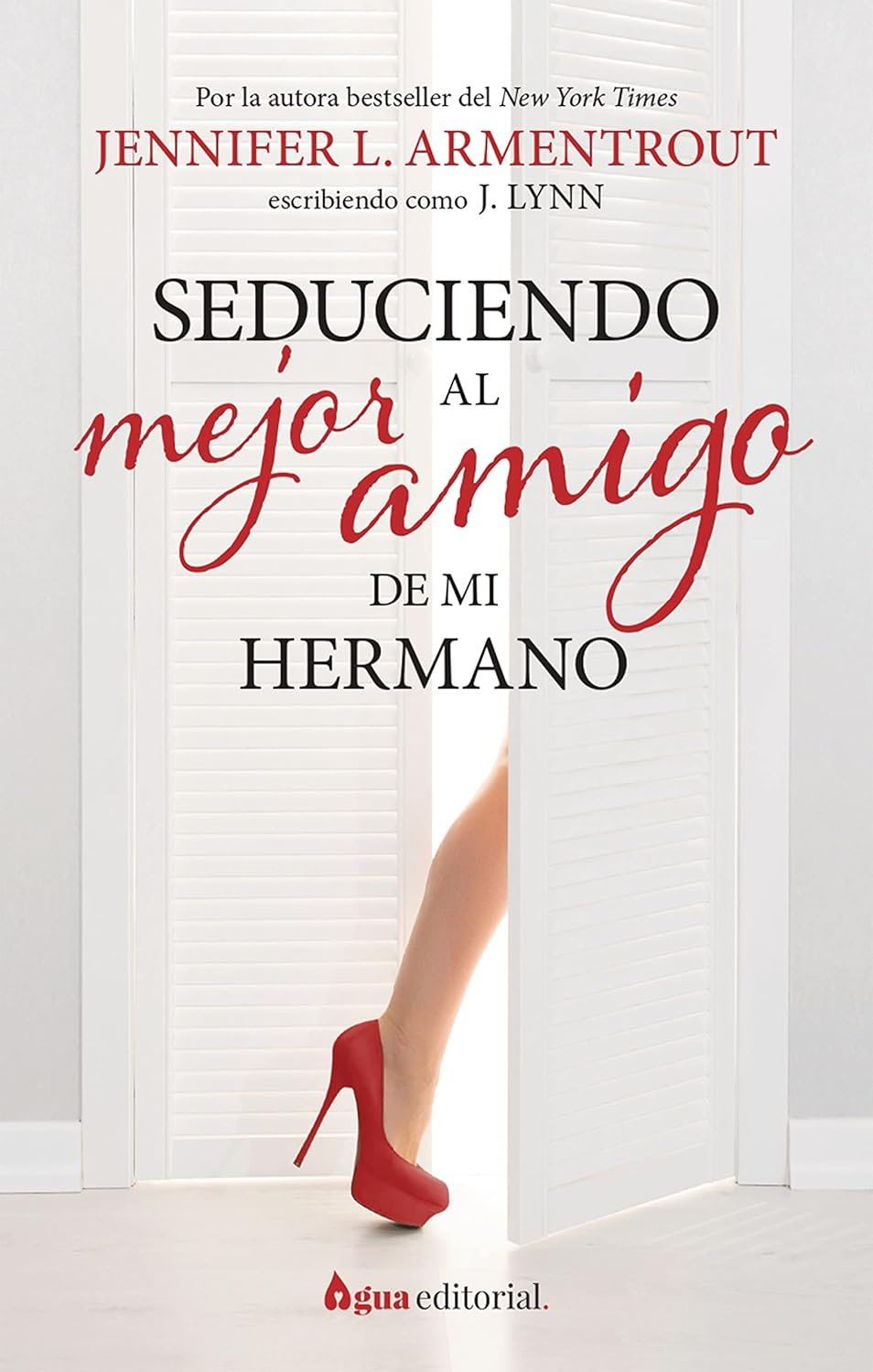 Seduciendo al mejor amigo de mi hermano de Jennifer L. Armentrout 1 Seduciendo al mejor amigo de mi hermano de Jennifer L. Armentrout