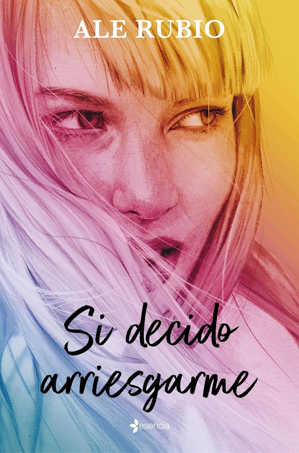 Si decido arriesgarme de Ale Rubio 1 Si decido arriesgarme de Ale Rubio