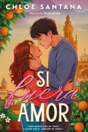 Si fuera amor de Chloe Santana