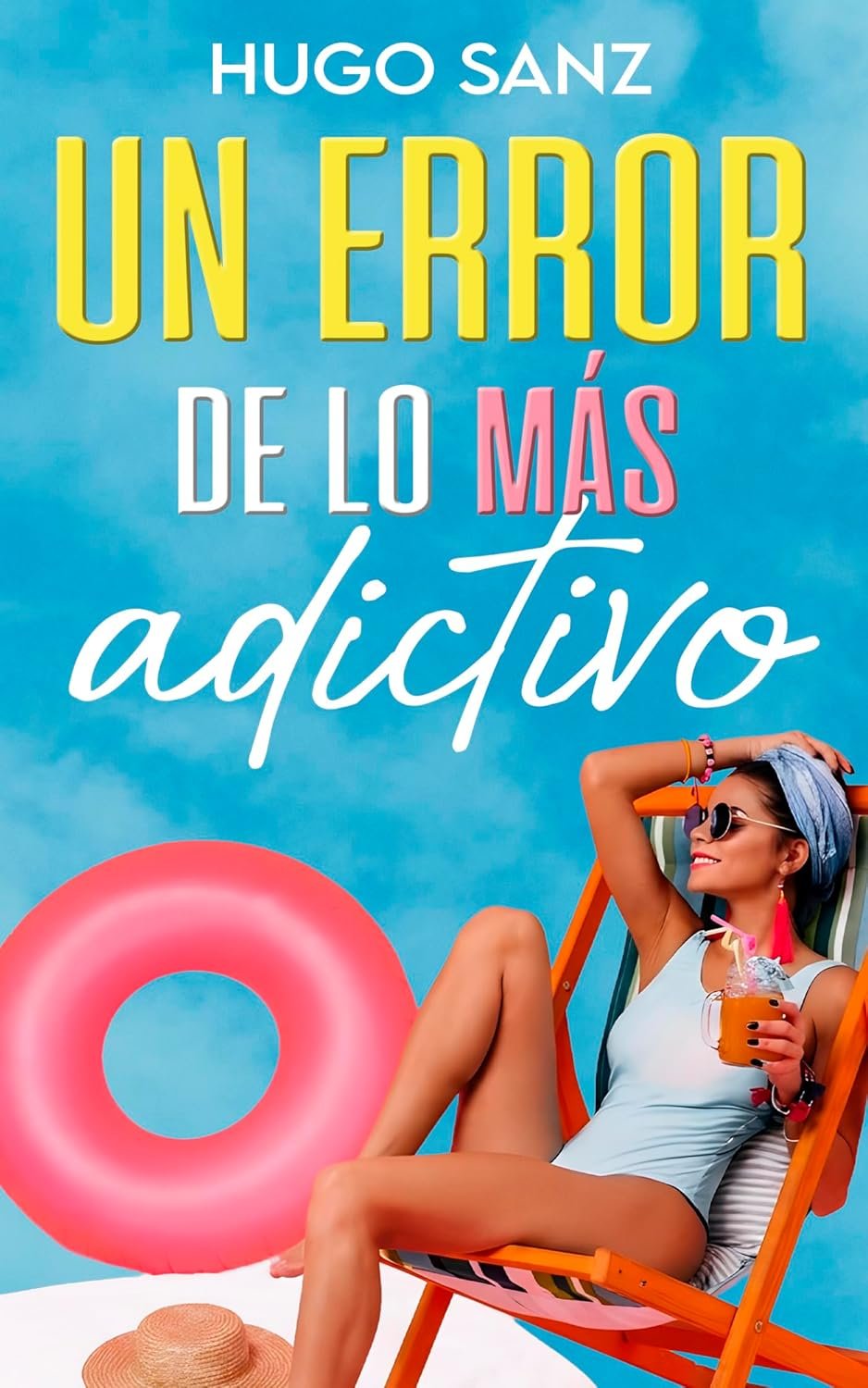 Un error de lo más adictivo de Hugo Sanz 1 Un error de lo más adictivo de Hugo Sanz