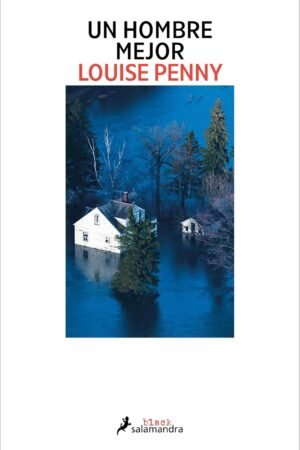 Un hombre mejor de Louise Penny