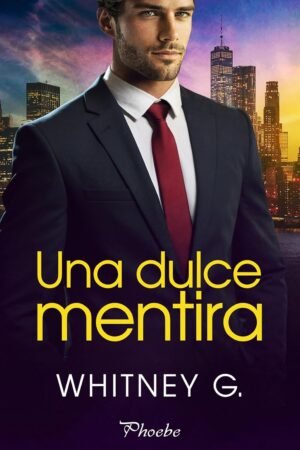 Una dulce mentira de Whitney G.