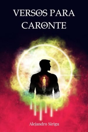 Versos para Caronte de Aljandro Sirigu
