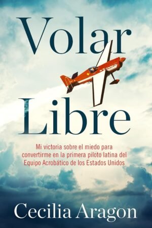 Volar libre de Cecilia Aragon