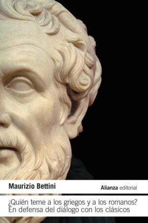 Portada del libro ¿Quién teme a los griegos y a los romanos? de Maurizio Bettini