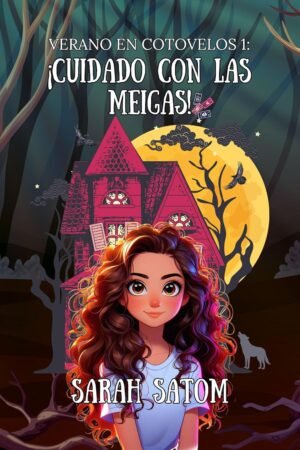 ¡Cuidado con las meigas! de Sarah Satom