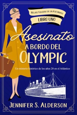 Asesinato a bordo del Olympic de Jennifer S. Alderson