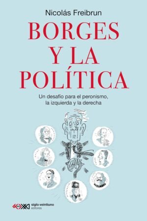 Borges y la política de Nicolás Freibrun