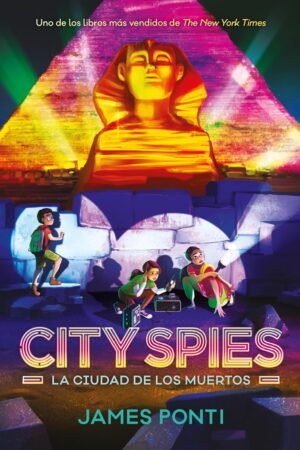 City spies. La ciudad de los muertos de James Ponti