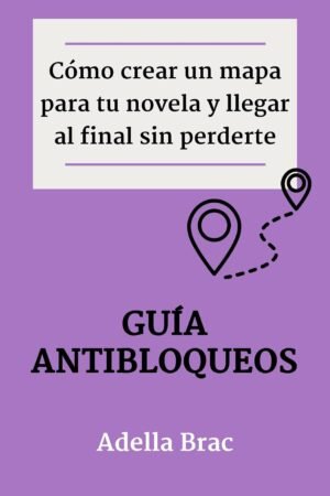 Cómo crear un mapa para tu novela de Adella Brac