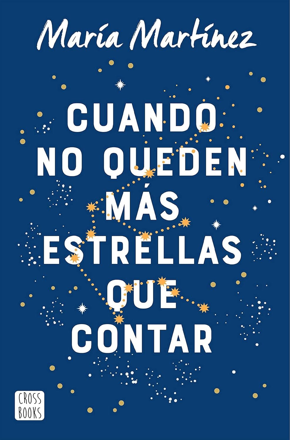 Cuando no queden más estrellas de María Martínez