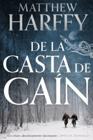 De la casta de Caín de Matthew Harffy