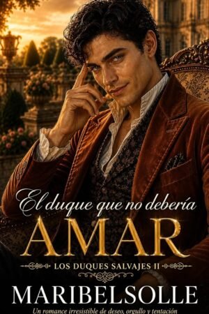 El Duque que no debería amar de María Isabel Salsench Ollé