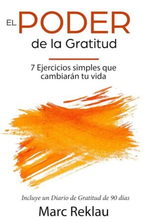 El Poder de la Gratitud de Marc Reklau