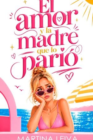 El amor y la madre que lo parió de Martina Leiva