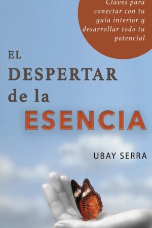 El despertar de la Esencia de Ubay Serra