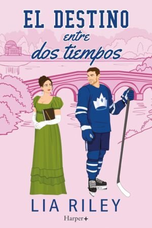 El destino entre dos tiempos de Lia Riley