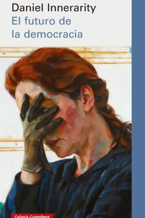 El futuro de la democracia de Daniel Innerarity