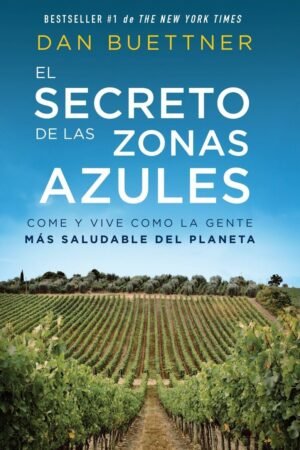 El secreto de las zonas azules de Dan Buettner