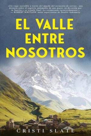 El valle entre nosotros de Cristi Slate