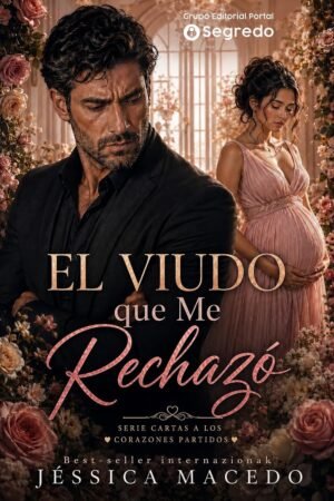 El viudo que me rechazó de Jessica Macedo