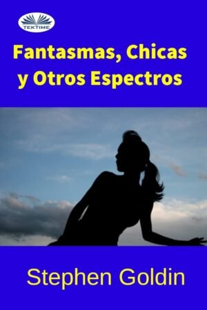 Fantasmas, Chicas y Otros Espectros de Stephen Goldin