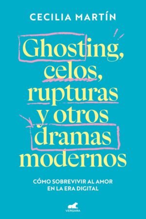 Ghosting, celos, rupturas y otros dramas de Cecilia Martín